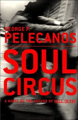 George Pelecanos Soul Circus