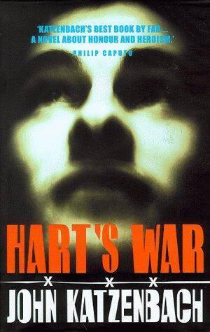 John Katzenbach Harts War This book is for Nick Justine Cotty Phoebe - фото 1