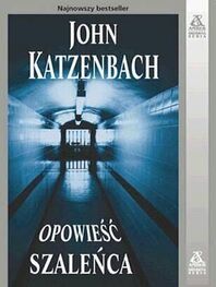 John Katzenbach: Opowieść Szaleńca