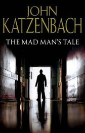 John Katzenbach: The Madman