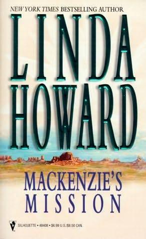 Linda Howard Mackenzies Mission The second book in the Mackenzie series 1992 - фото 1