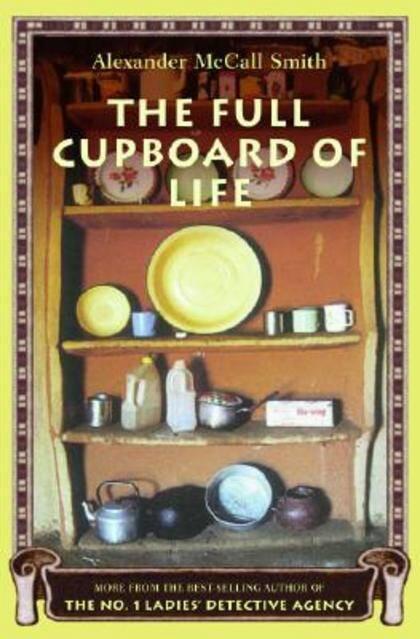 Alexander McCall Smith The Full Cupboard of Life The fifth book in the No 1 - фото 1