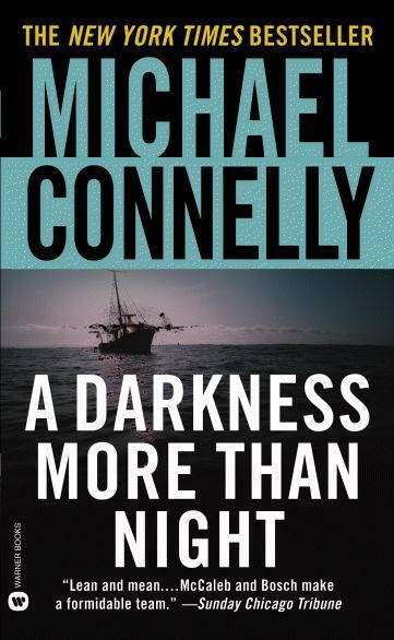 Michael Connelly A Darkness More Than Night The seventh book in the Harry - фото 1