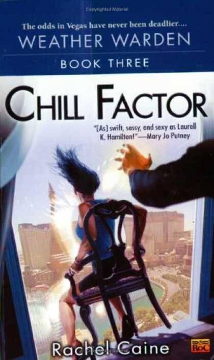 Rachel Caine Chill Factor Book Three of the Weather Warden Series 2005 - фото 1