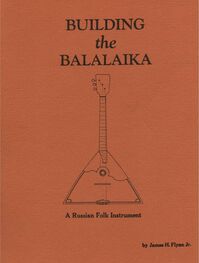 James Flinn: Building the Balalaika