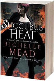 Richelle Mead: Succubus Heat