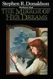 Стивен Дональдсон: The Mirror of Her Dreams