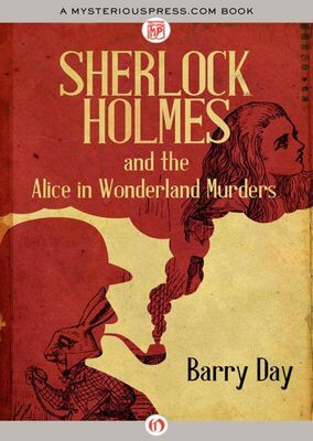 Barry Day Sherlock Holmes and the Alice in Wonderland Murders