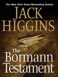 Jack Higgins: The Bormann Testament (The Testament of Caspar Schultz)