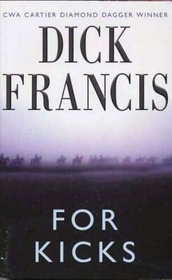 Dick Francis For Kicks