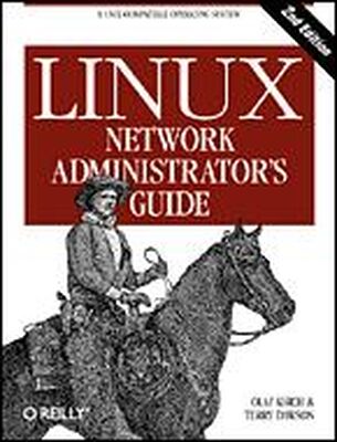 Olaf Kirch Linux Network Administrator Guide, Second Edition
