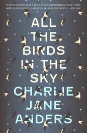 Чарлі Джейн Андерс: Усі птахи в небі (ЛП)