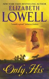 Elizabeth Lowell: Only His