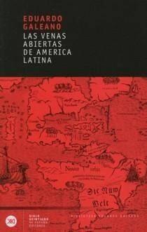 Eduardo Galeano Las Venas Abiertas De América Latina Historia Inmediata - фото 1