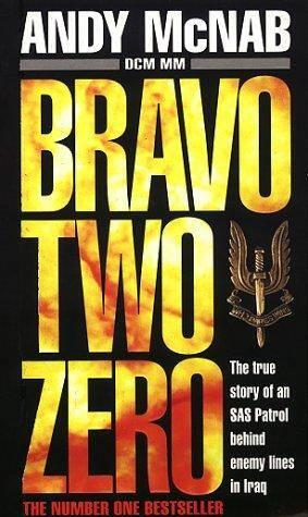 Andy McNab Bravo Two Zero To the three who didnt come back 1 Within hours - фото 1