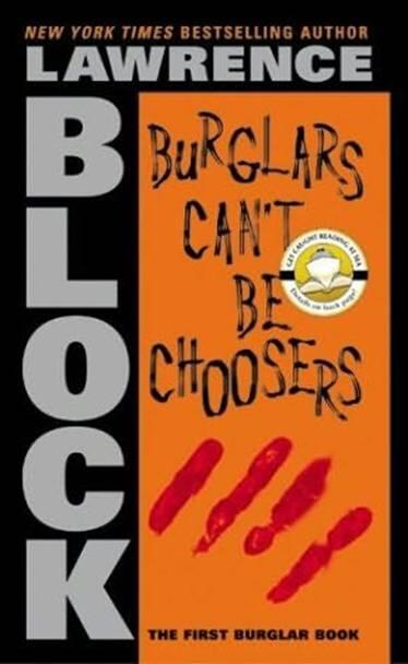 Lawrence Block Burglars Cant Be Choosers Book 1 in the Bernie Rhodenbarr - фото 1