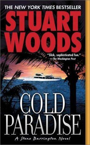 Stuart Woods Cold Paradise The seventh book in the Stone Barrington series 1 - фото 1