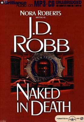 J D Robb Naked In Death Whats past is prologue William Shakespeare - фото 1