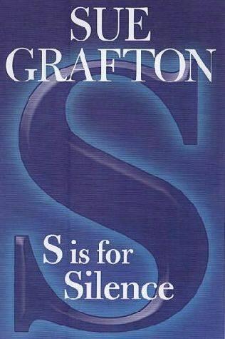 Sue Grafton S is for Silence Book 19 in the Kinsey Millhone series For my - фото 1
