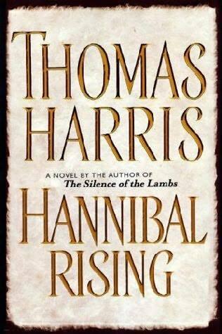 Thomas Harris Hannibal Rising The fourth book in the Hannibal Lecter series - фото 1