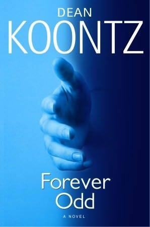 Dean R Koontz Forever Odd The second book in the Odd Thomas series This book - фото 1