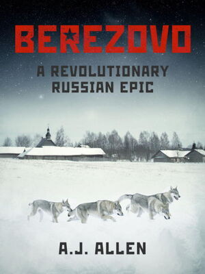 A Allen Berezovo: A Revolutionary Russian Epic