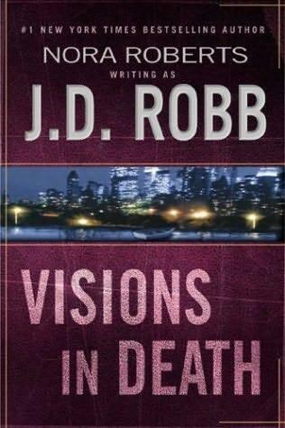 JD Robb Visions In Death Eve Dallas and husband Roarke 22 Friendship cannot - фото 1