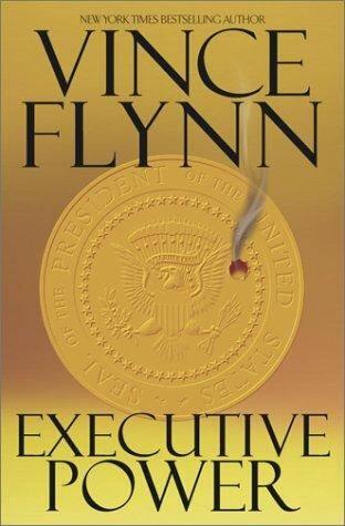 Vince Flynn Executive Power The fourth book in the Mitch Rapp serie PRELUDE - фото 1