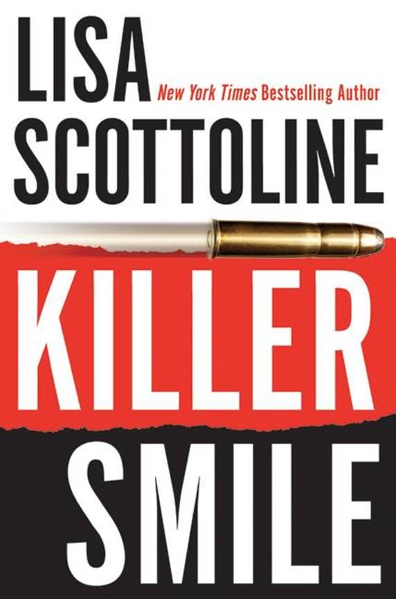 Lisa Scottoline Killer Smile Book 11 in the Rosato and Associates series In - фото 1