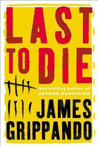 James Grippando Last to die The third book in the Jack Swyteck series - фото 1