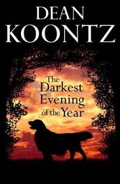 Dean Koontz: The Darkest Evening Of The Year