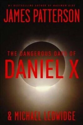 James Patterson Dangerous Days of Daniel X