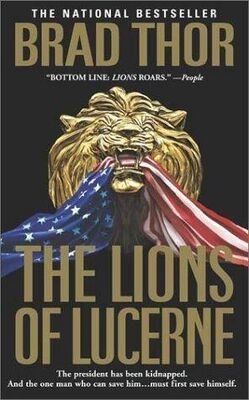 Brad Thor The Lions Of Lucerne
