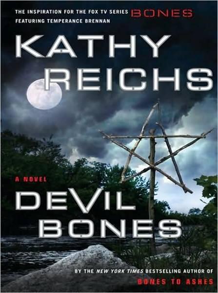 Kathy Reichs Devil Bones Book 11 in the Temperance Brennan series Dedicated - фото 1