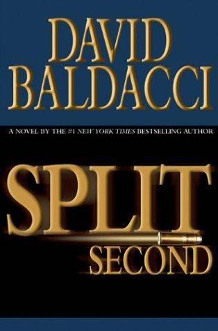 David Baldacci Split Second The first book in the Sean King and Michelle - фото 1