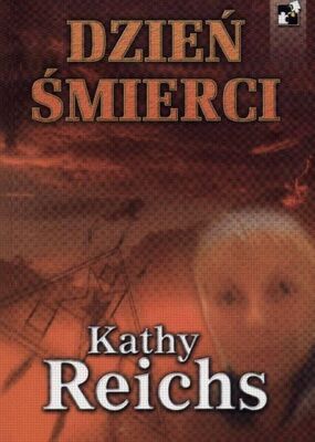 Kathy Reichs Dzień Śmierci