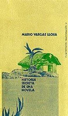 Mario Llosa Historia secreta de una novela