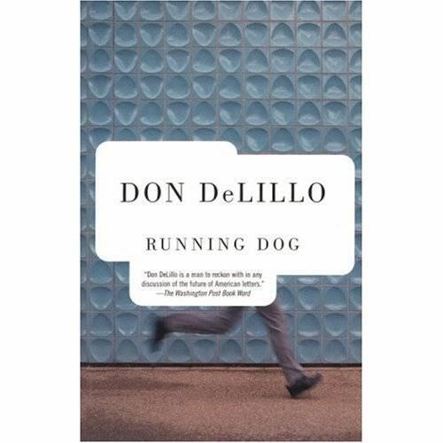 Don DeLillo Running Dog To Eydie and Phil You wont find ordinary people - фото 1