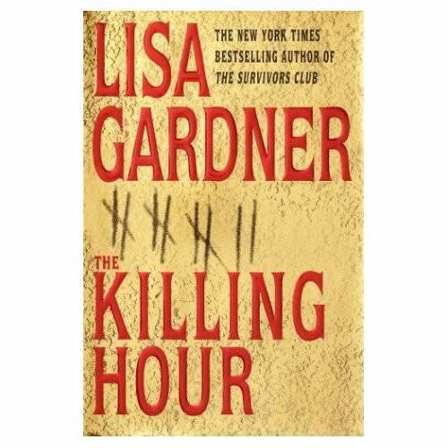 Lisa Gardner The killing hour Acknowledgments A little bit of research went - фото 1