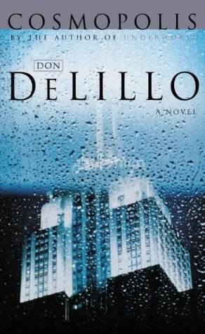 Don Delillo Cosmopolis This book is a work of fiction Names characters - фото 1