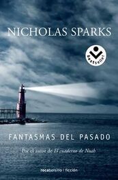 Nicholas Sparks: Fantasmas Del Pasado