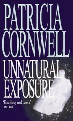 Patricia Cornwell Unnatural Exposure