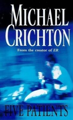 Michael Crichton Five Patients