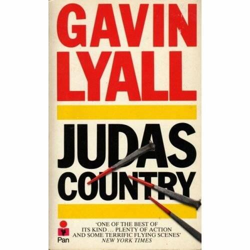 Gavin Lyall Judas Country l A few minutes ago the sky had been a place Of - фото 1