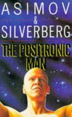 Isaac Asimov The Positronic Man