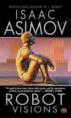Isaac Asimov Robot Visions