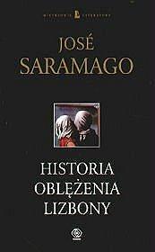 José Saramago Historia oblężenia Lizbony Przełożył Wojciech Charchalis - фото 1