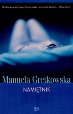 Manuela Gretkowska Namiętnik