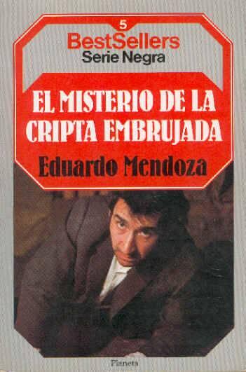 Eduardo Mendoza El Misterio De La Cripta Embrujada Prólogo del autor para la - фото 1