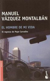 Manuel Montalbán: El hombre de mi vida